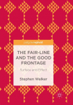 The Fair-Line and the Good Frontage: Surface and Effect