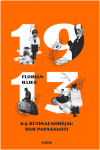 1913. Ką būtinai norėjau dar papasakoti (knyga su defektais)