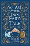You Are Your Own Fairy Tale
