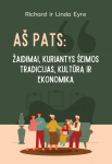 A&scaron; pats: žaidimai, kuriantys &scaron;eimos tradicijas, kultūrą ir ekonomiką