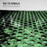 Vai tu girala (CD)