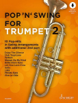 Pop n Swing For Trumpet: 12 Pop-Hits in Swing Arrangements zus&auml;tzlich mit 2. Stimme. 1-2 Trompeten.