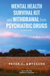 Mental Health Survival Kit and Withdrawal from Psychiatric Drugs: A Users Guide