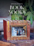 Enchanting Book Nooks: Miniature Worlds and Settings to Craft and Decorate