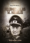 Feldmar&scaron;alas W. Modelis. Hitlerio karo elitas (knyga su defektais)
