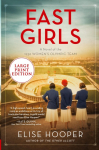 Fast Girls: A Novel of the 1936 Womens Olympic Team