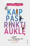 Kaip pasirinkti auklę