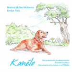 Kan&eacute;lo: Eine griechische Hundegeschichte