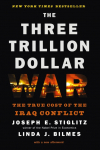 Three Trillion Dollar War: The True Cost of the Iraq Conflict