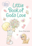 Precious Moments: Little Book of Gods Love