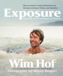Exposure: How an Outliers Journey Illuminates the Extremes of Power, Vitality, and Possibility