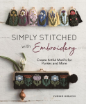 Simply Stitched with Embroidery: Embroidery Motifs for Purses and More