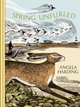 Spring Unfurled: part of a beautiful seasonal quartet from beloved illustrator and print-maker Angela Harding