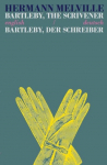 Bartleby the Scrivener/Bartleby der Schreiber: Bilingual Parallel Text in English/Deutsch