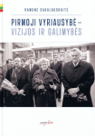 Pirmoji vyriausybė &ndash; vizijos ir galimybės