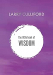 The Little Book of Wisdom: How to be Happier and Healthier
