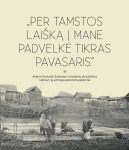 Per tamstos lai&scaron;ką į manepadvelkė tikras pavasaris