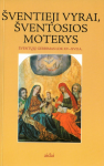 &Scaron;ventieji vyrai, &scaron;ventosios moterys. &Scaron;ventųjų gerbimas LDK
