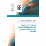 Fiziniai pratimai su kim&scaron;tiniais kamuoliais griaučių raumenims stiprinti