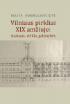 Vilniaus pirkliai XIX amžiuje:statutas, veikla, galimybės