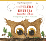 Kaip pelėda Drūlija kantrybės ie&scaron;kojo. Terapinės pasakos vaikams