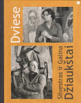 Dviese, Silvestras ir Galina Džiauk&scaron;tai
