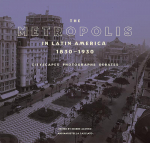 Metropolis in Latin America, 1830-1930