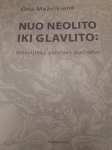 Nuo neolito iki glavlito: muziejinės patirties puslapiai