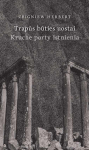 Trapūs būties uostai. Kruche porty istnienia