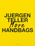 Juergen Teller: More Handbags