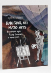 Daugiau, nei mato akys: komiksas apie Praną Dom&scaron;aitį ir meno sroves