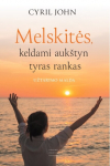 Melskitės, keldami auk&scaron;tyn tyras rankas