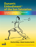 Dynamic Embodiment&reg; of the Sun Salutation
