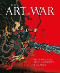 The Art of War; The Classic Text on the Conduct of Warfare
