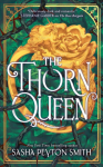 The Thorn Queen The Rose Bargain