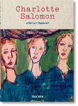 Charlotte Salomon. Life? orTheatre?