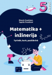 Matematika + inžinerija 5 klasei. Tyrinėk, kurk, pasitikrink
