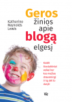 Geros žinios apie blogą elgesį