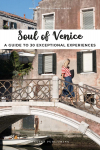 Soul of Venice : A Guide to 30 Exceptional Experiences