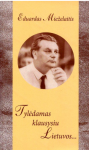 Tylėdamas klausysiu Lietuvos..