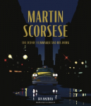 Martin Scorsese : The Iconic F ilmmaker and His Work