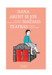 Hana Arent ir jos mažasisteatras