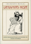 Lietuvystės mozė. Jono Basanavičiaus  gyvenimo ir ligos isto