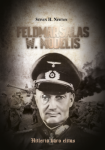 Feldmar&scaron;alas W. Modelis. Hitlerio karo elitas