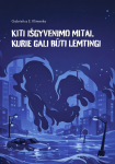Kiti i&scaron;gyvenimo mitai, kurie gali būti lemtingi