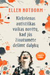 Kiekvienas autisti&scaron;kas vaikas norėtų, kad jūs žinotumėte de&scaron;imt dalykų