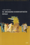 1009 metai: &Scaron;v. Brunono Kverfu rtiečio misija