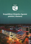 Respublikinė Klaipėdos ligoninė pakeliui į &scaron;imtmetį