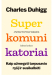 Superkomunikatoriai. Kaip užmegzti tarpusavio ry&scaron;į ir susikalbėti