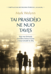 Tai prasidėjo ne nuo tavęs. Kaip mus formuoja paveldima &scaron;eimos trauma ir kaip nutraukti &scaron;į ciklą